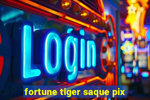 fortune tiger saque pix